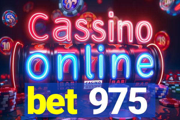 bet 975